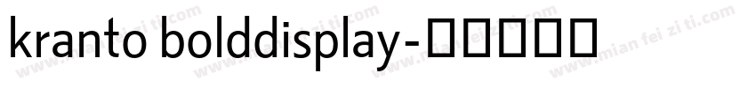 kranto bolddisplay字体转换